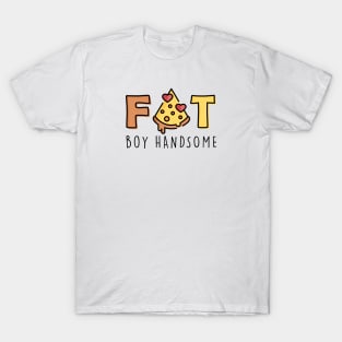 Fat Boy Handsome T-Shirt